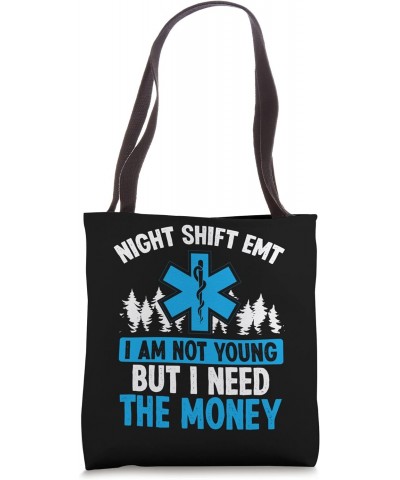 Night Shift EMT Healthcare Ambulance Tech Funny Paramedic Tote Bag $17.70 Totes