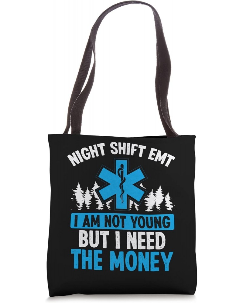 Night Shift EMT Healthcare Ambulance Tech Funny Paramedic Tote Bag $17.70 Totes