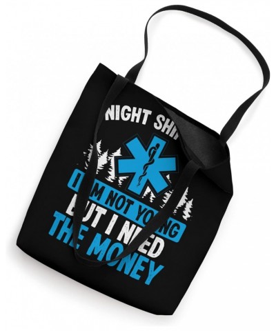 Night Shift EMT Healthcare Ambulance Tech Funny Paramedic Tote Bag $17.70 Totes