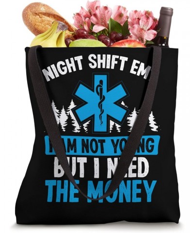 Night Shift EMT Healthcare Ambulance Tech Funny Paramedic Tote Bag $17.70 Totes