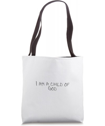 I am a child of God Tote Bag $17.10 Totes