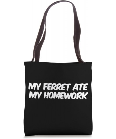 My Ferret Ate My Homework Tote Bag $10.50 Totes