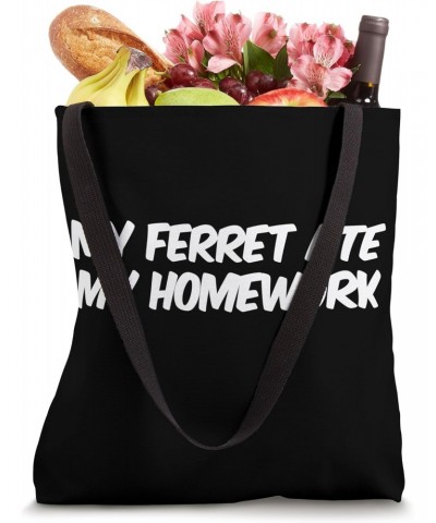 My Ferret Ate My Homework Tote Bag $10.50 Totes