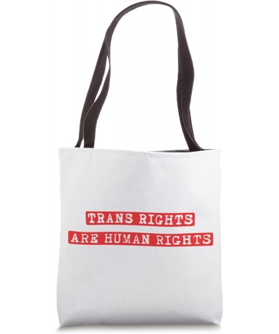 TRANS RIGHTS ARE HUMAN RIGHTS Tote Bag $15.37 Totes