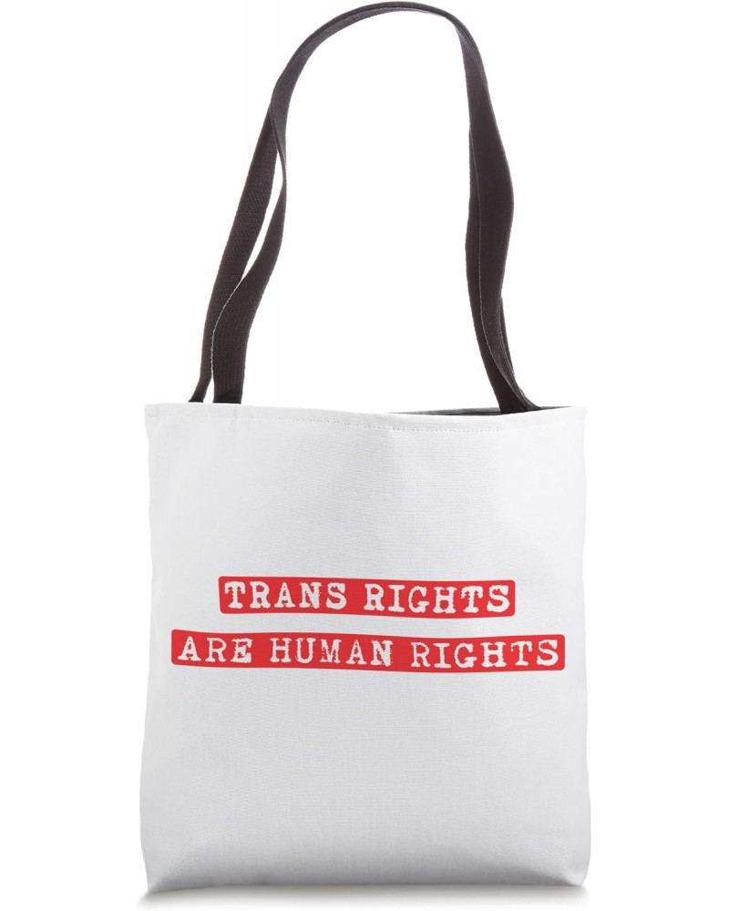 TRANS RIGHTS ARE HUMAN RIGHTS Tote Bag $15.37 Totes