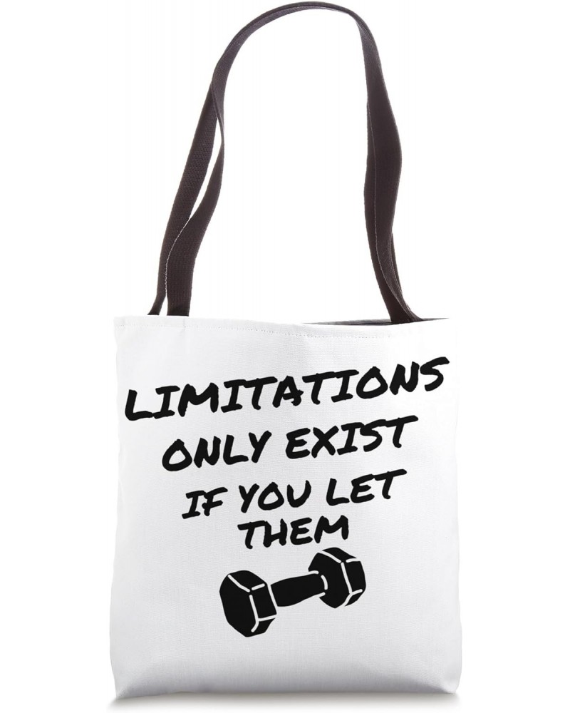 Limitation only exist if you let them Tote Bag $9.20 Totes