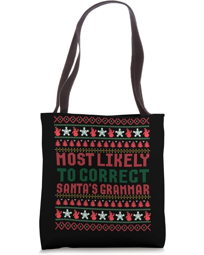 Most Likely To Correct Santa's Grammar Xmas Teacher Ugly Tote Bag $8.80 Totes