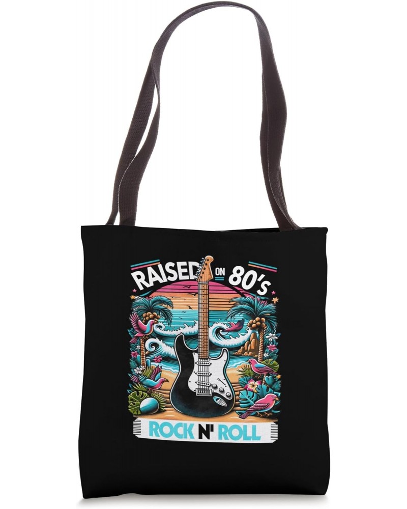 Raised On 80's Rock Roll - Rock Band - Hair Band Tote Bag $10.08 Totes