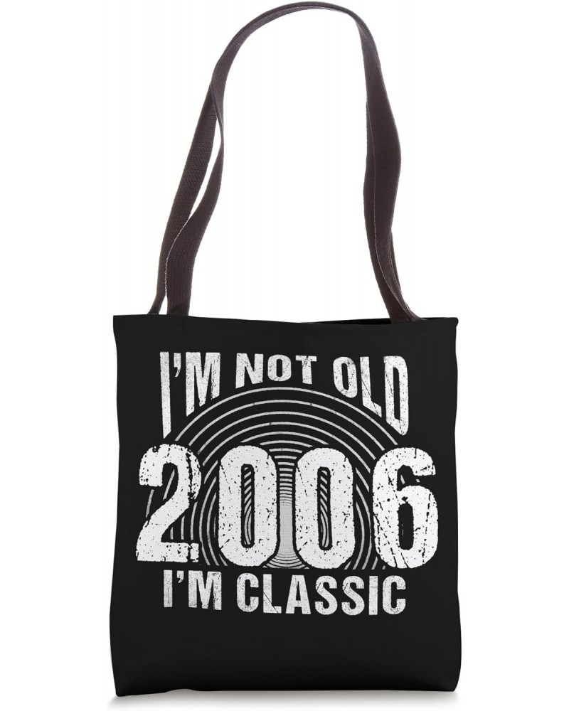 Vintage 2006 Retro 18 Years Old , I'm Not Old, I'm Classic Tote Bag $14.68 Totes