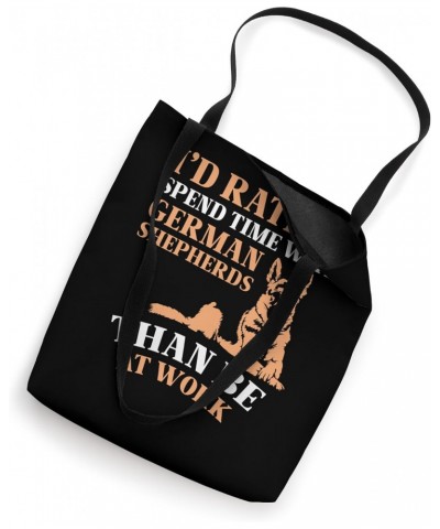 I'd rather spend time with German Shepherds Tote Bag $16.49 Totes