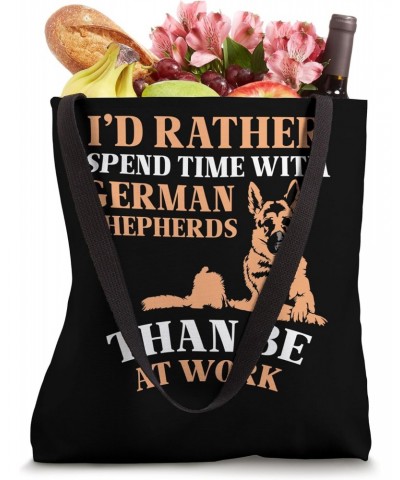 I'd rather spend time with German Shepherds Tote Bag $16.49 Totes