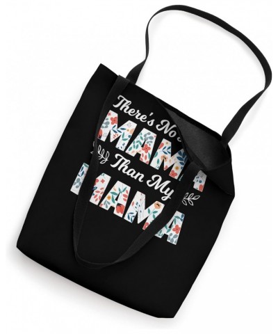 There's no better Mama than my Mama Mama Grandma Tote Bag $14.27 Totes