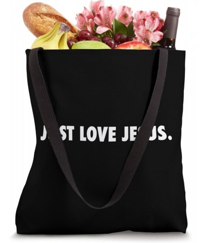 JUST LOVE JESUS. Tote Bag $10.53 Totes