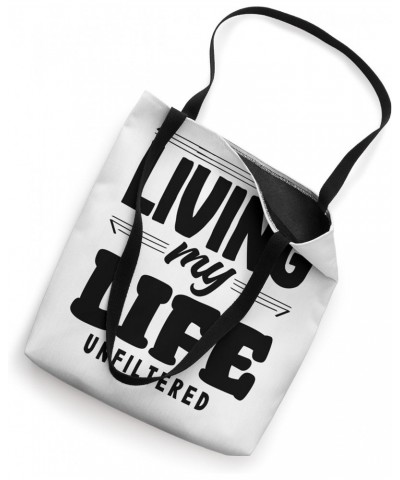 Living My Life Unfiltered Bold Statement Tote Bag $12.00 Totes