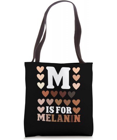 Bhm stuff for women m is for melanin black history month Tote Bag $14.49 Totes