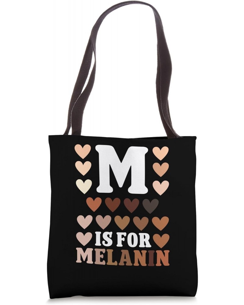 Bhm stuff for women m is for melanin black history month Tote Bag $14.49 Totes