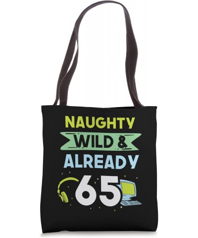 Naughty Wild & Already 65 Birthday Gamer Gaming Tote Bag $16.20 Totes