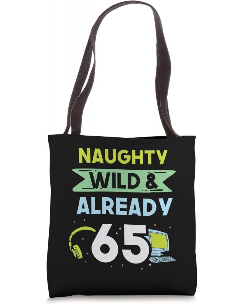 Naughty Wild & Already 65 Birthday Gamer Gaming Tote Bag $16.20 Totes