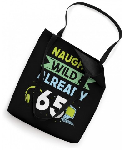 Naughty Wild & Already 65 Birthday Gamer Gaming Tote Bag $16.20 Totes