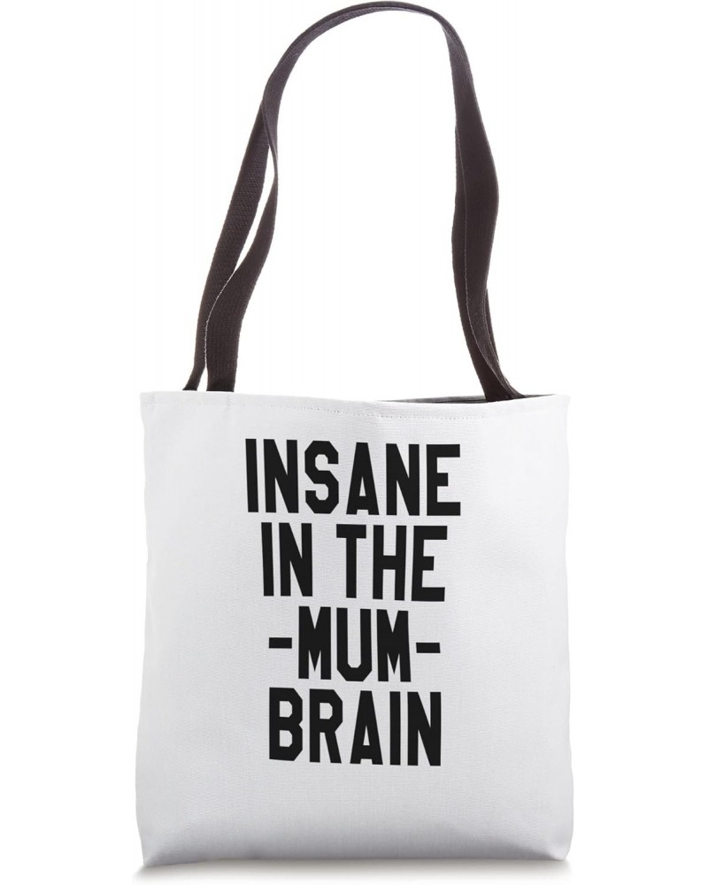 Insane In The Mum Brain Hip Hop Music Tote Bag $9.42 Totes