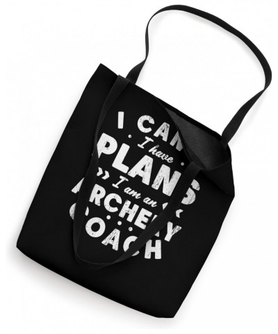 I Can't I Have Plans Archery Coach Funny Archer Humor Tote Bag $15.11 Totes