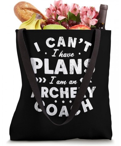 I Can't I Have Plans Archery Coach Funny Archer Humor Tote Bag $15.11 Totes