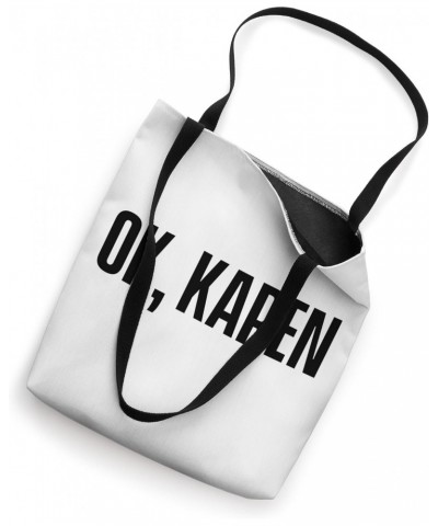 Ok Karen Joke Karens Tote Bag $16.79 Totes