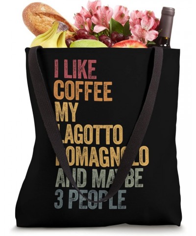 Coffee and my lagotto romagnolo 3 people dog dogs saying Tote Bag $12.04 Totes