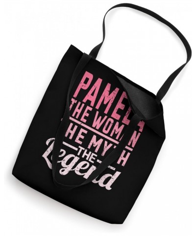 Pamela The Woman The Myth The Legend Name Pamela Tote Bag $10.80 Totes