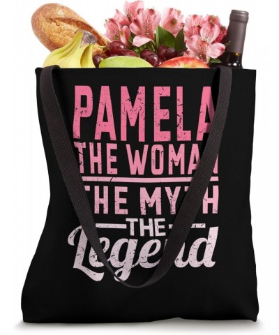 Pamela The Woman The Myth The Legend Name Pamela Tote Bag $10.80 Totes