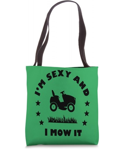 I'm Sexy And I Mow It Tote Bag $11.28 Totes