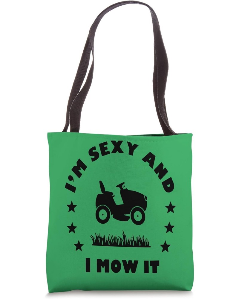 I'm Sexy And I Mow It Tote Bag $11.28 Totes