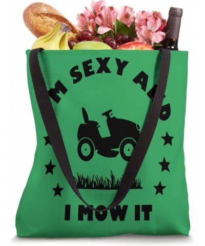 I'm Sexy And I Mow It Tote Bag $11.28 Totes