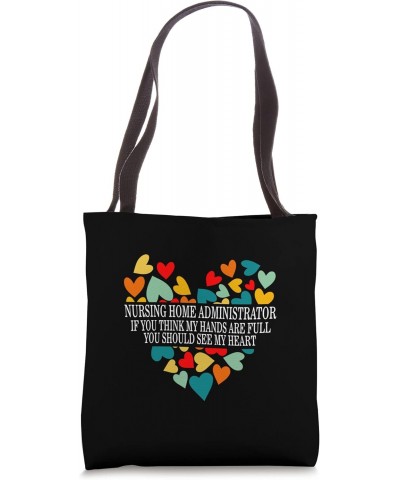 Nurse Nursing Home Administrator Tee, Nursing Home Admin Gif Tote Bag $16.13 Totes