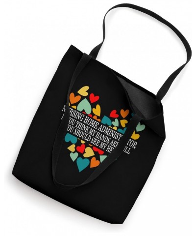 Nurse Nursing Home Administrator Tee, Nursing Home Admin Gif Tote Bag $16.13 Totes