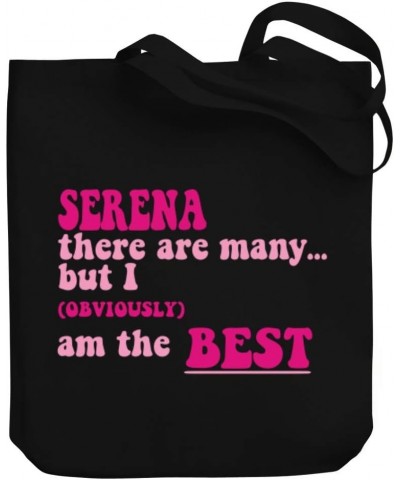 Serena there are many but I (obviously!) am the best Canvas Tote Bag 10.5" x 16" x 4 $23.19 Totes