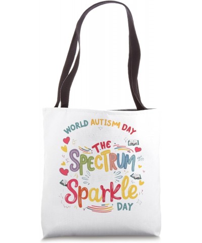 I'm On The Spectrum And I Sparkle Tote Bag $12.47 Totes