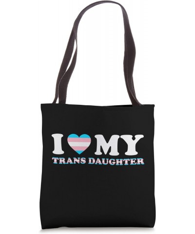 I Love (heart) my Trans Daughter Tote Bag $12.01 Totes