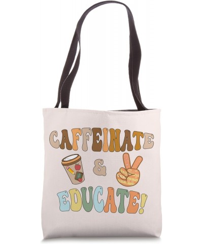 Funny Coffee Retro Design Caffeinate & Educate Teachers Tote Bag $13.79 Totes