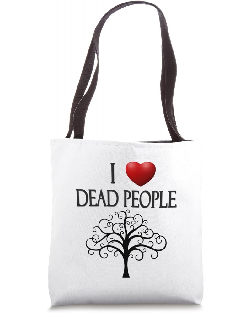 I Heart (Love) Dead People Genealogy Family History Tote Bag $12.25 Totes