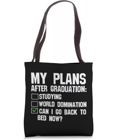 My plans after Graduation: go to bed Graduation Tote Bag $15.95 Totes