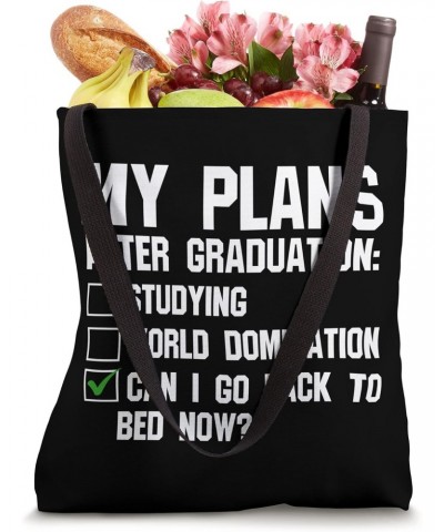 My plans after Graduation: go to bed Graduation Tote Bag $15.95 Totes