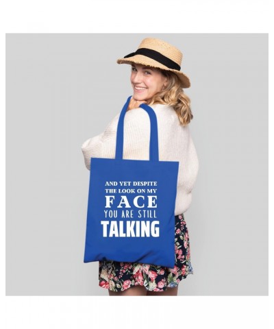 Funny and yet Despite the look on my face you are still Talking sarcastic saying Navy Black Multicolor Canvas Tote Bag $17.00...