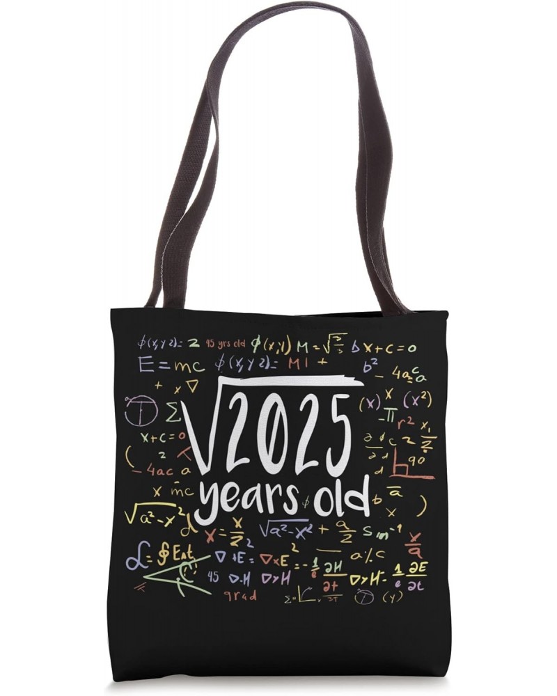 45th Birthday Square Root of 2025: 45 Years Old Gift Math Tote Bag $12.81 Totes