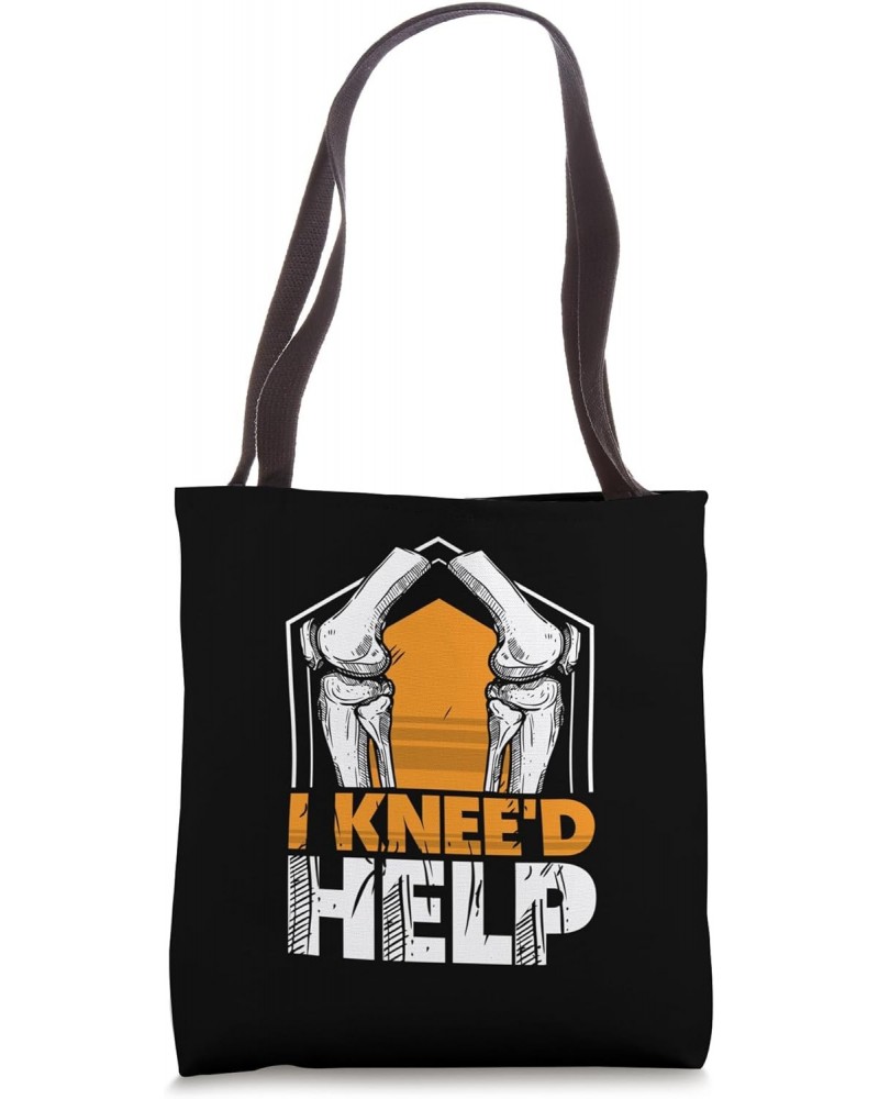 I Knee'd help - Knee Replacement Tote Bag $13.80 Totes