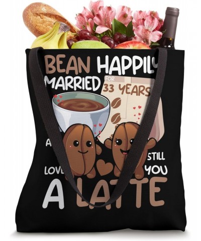 33rd Wedding Anniversary Bean Married and Love You a Latte Tote Bag $13.25 Totes