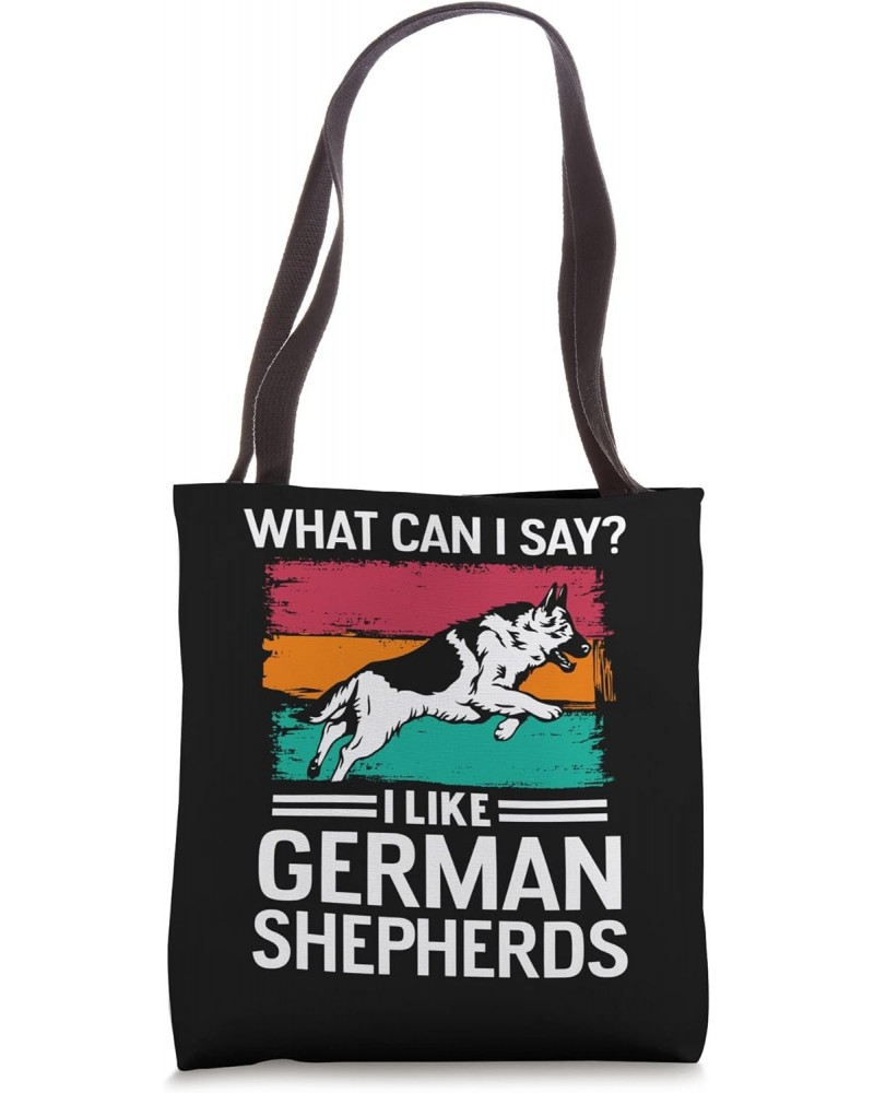 What Can I Say? I Like German Shepherds Tote Bag $13.20 Totes