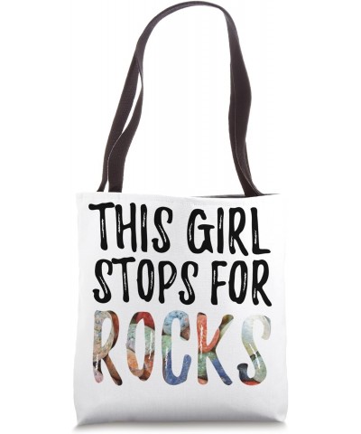 This Girl Stops For Rocks Geologist Funny Geology For Women Tote Bag $9.59 Totes