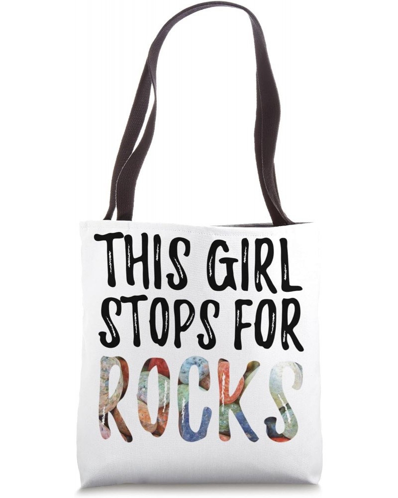 This Girl Stops For Rocks Geologist Funny Geology For Women Tote Bag $9.59 Totes