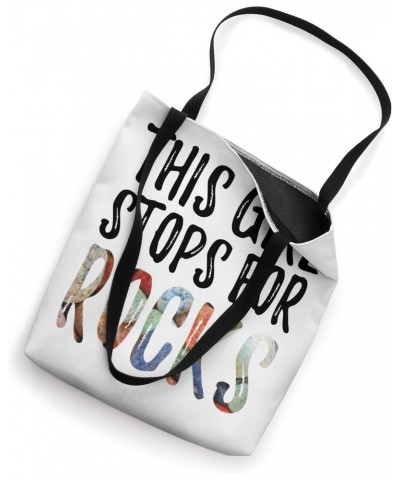 This Girl Stops For Rocks Geologist Funny Geology For Women Tote Bag $9.59 Totes